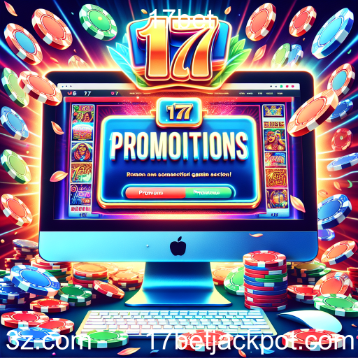Atrações Imperdíveis: As Promoções da 17bet